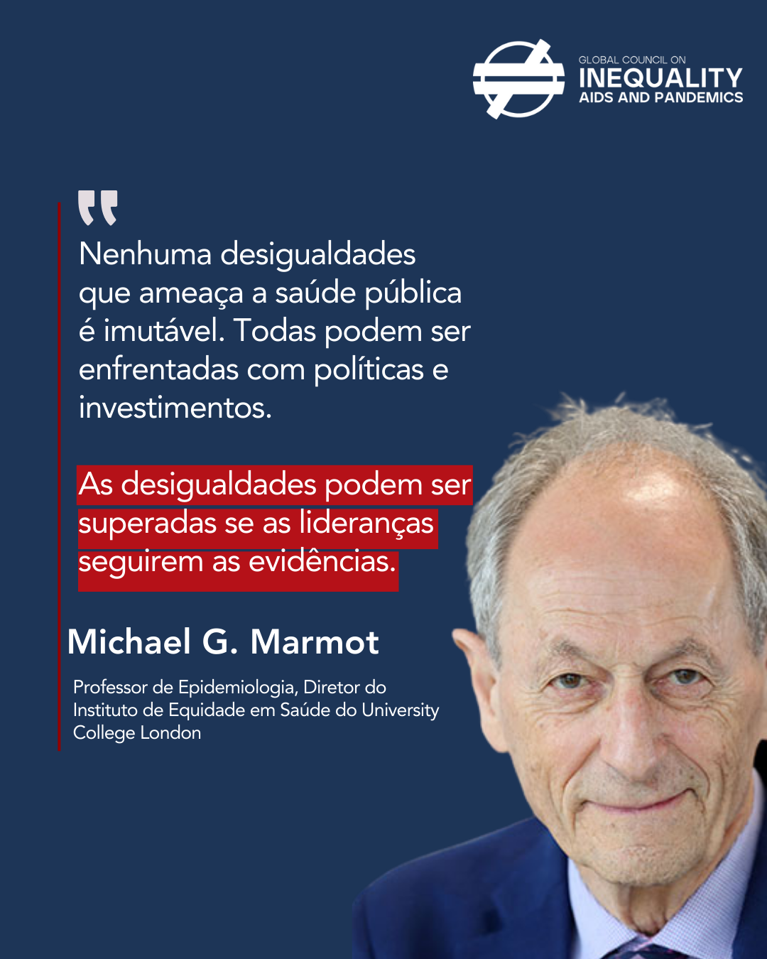 Michael G. Marmot, diretor do Institute of Health Equity.